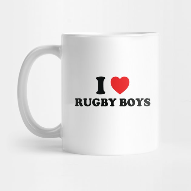 I Love Rugby Boys by Trending-Gifts